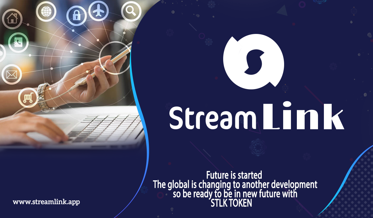 STREAM LINK TOKEN “STLK TOKEN” Becomes The First App To Change Our Life Through Dealing With Wallet